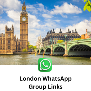 London WhatsApp Group Links