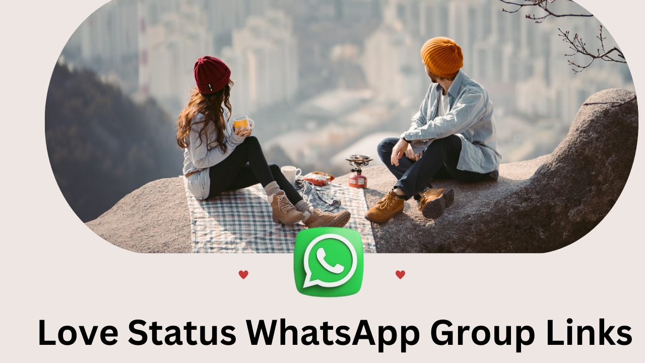 Love Status WhatsApp Group Links